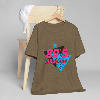 80s Made Me T-Shirt