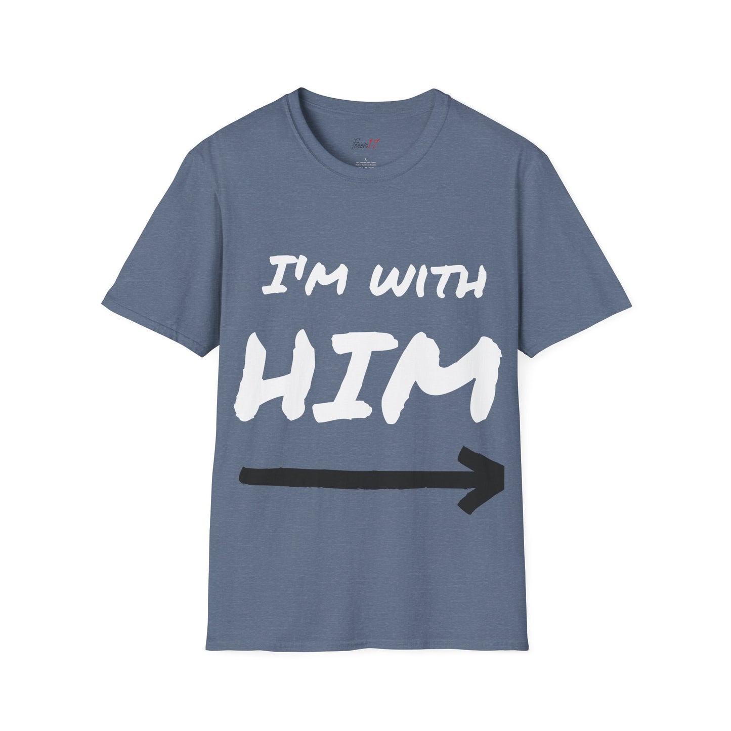 Im  with  Him T-Shirt