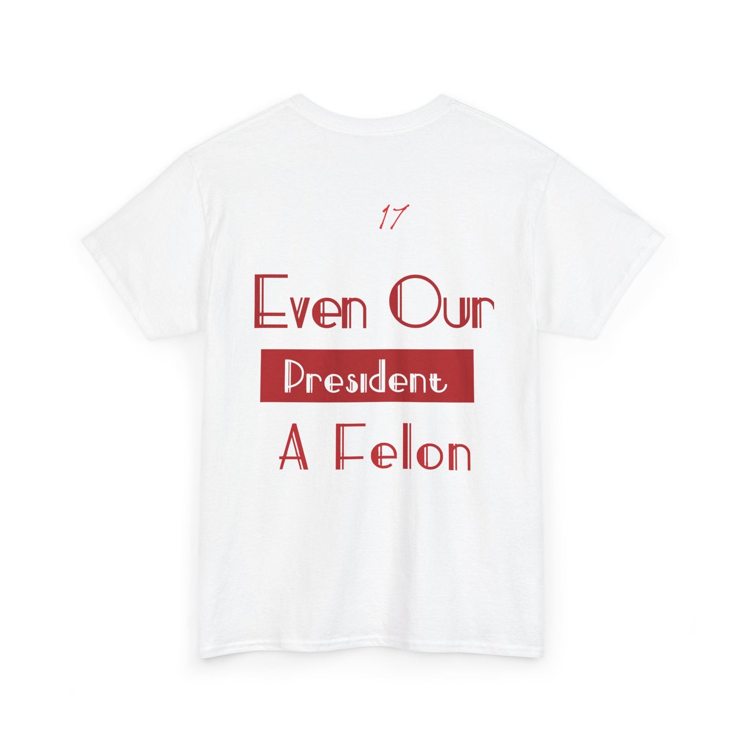 Felons Heavy Cotton Tee