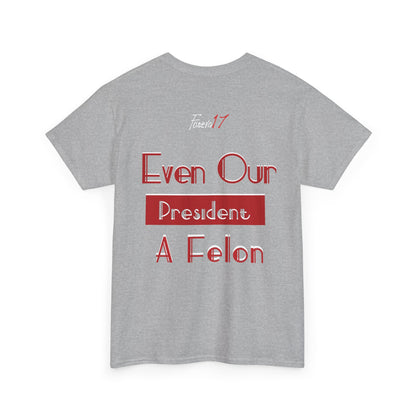 Felons Heavy Cotton Tee