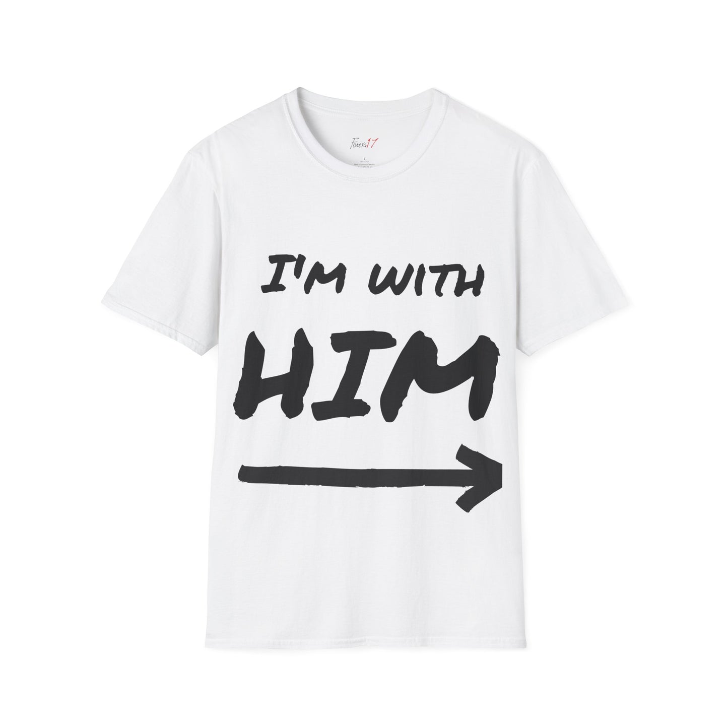 Im  with  Him T-Shirt