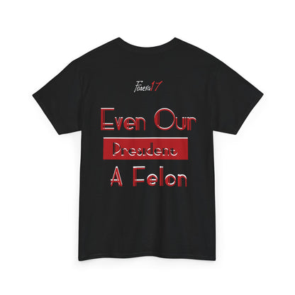 Felons Heavy Cotton Tee