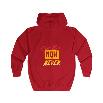 Inspirational Unisex Full Zip Hoodie - "Get Rich Now or Never"