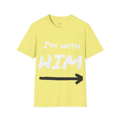 Im  with  Him T-Shirt