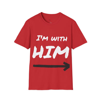 Im  with  Him T-Shirt